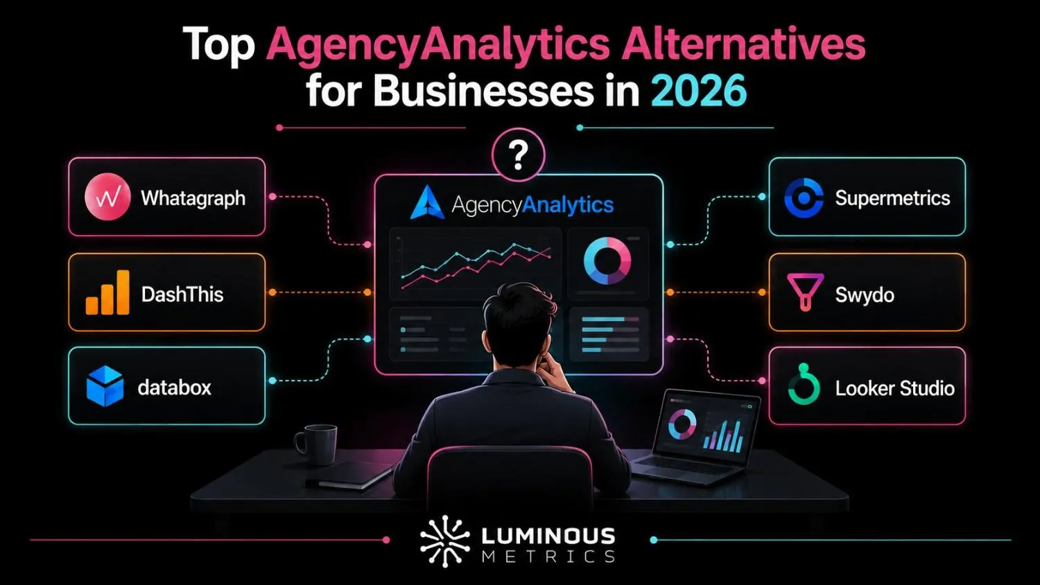 Top AgencyAnalytics Alternatives for Businesses in 2026
